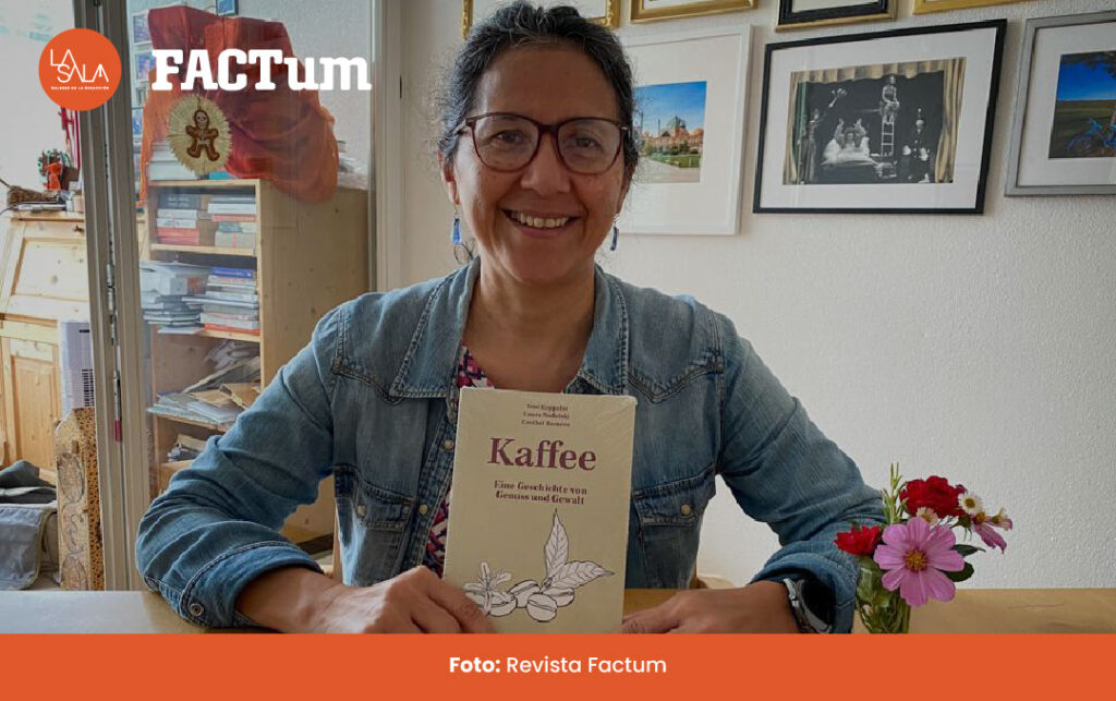 Cecibel Romero además de periodista es sommelier de café y coautora del libro Kaffee: Eine Geschichte von Genuss und Gewalt (Café: una historia de placer y poder).|©Revista FACTum